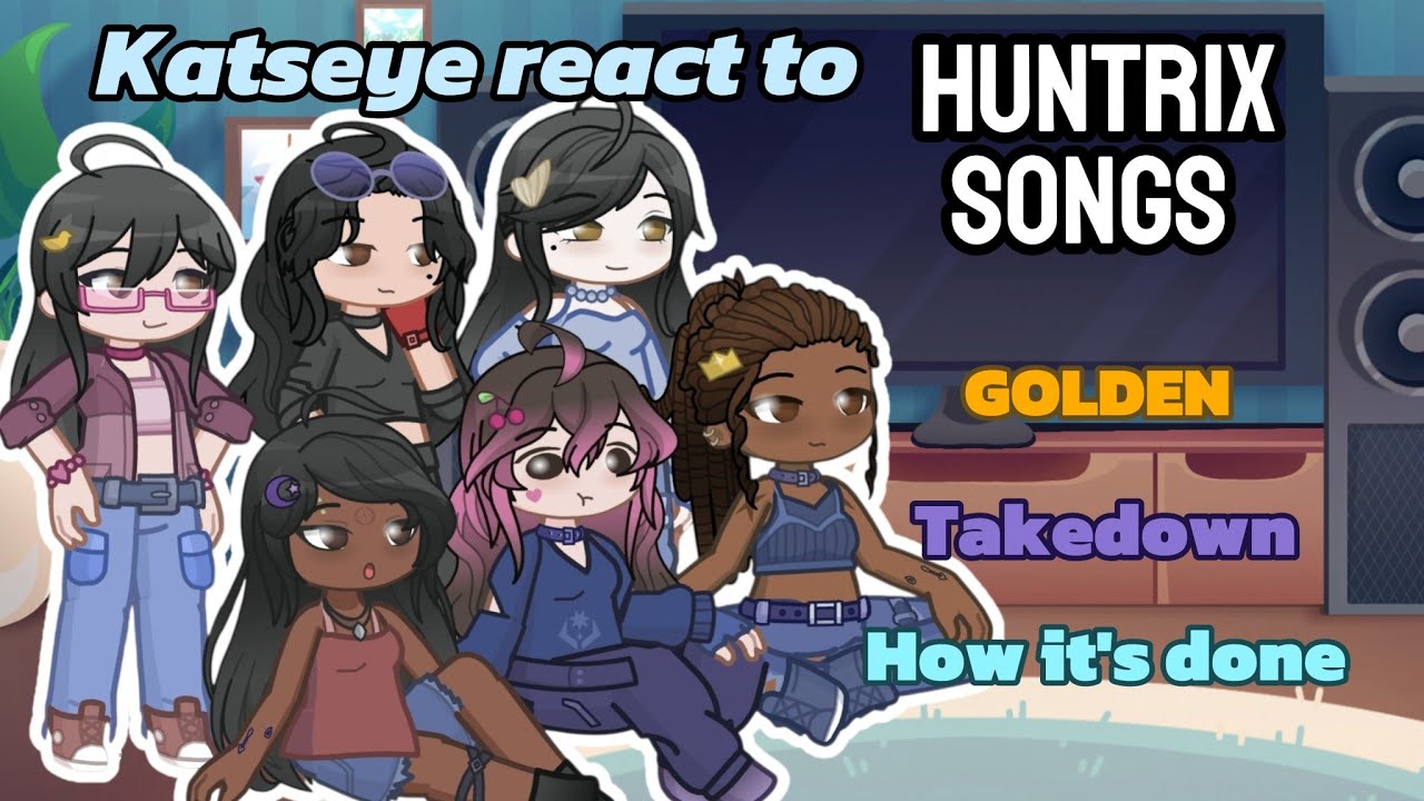 Katseye react to Huntrix's songs || gacha || react || put on x0.5 || TheSRchannel || for Kizu ❤️‍🩹 |
