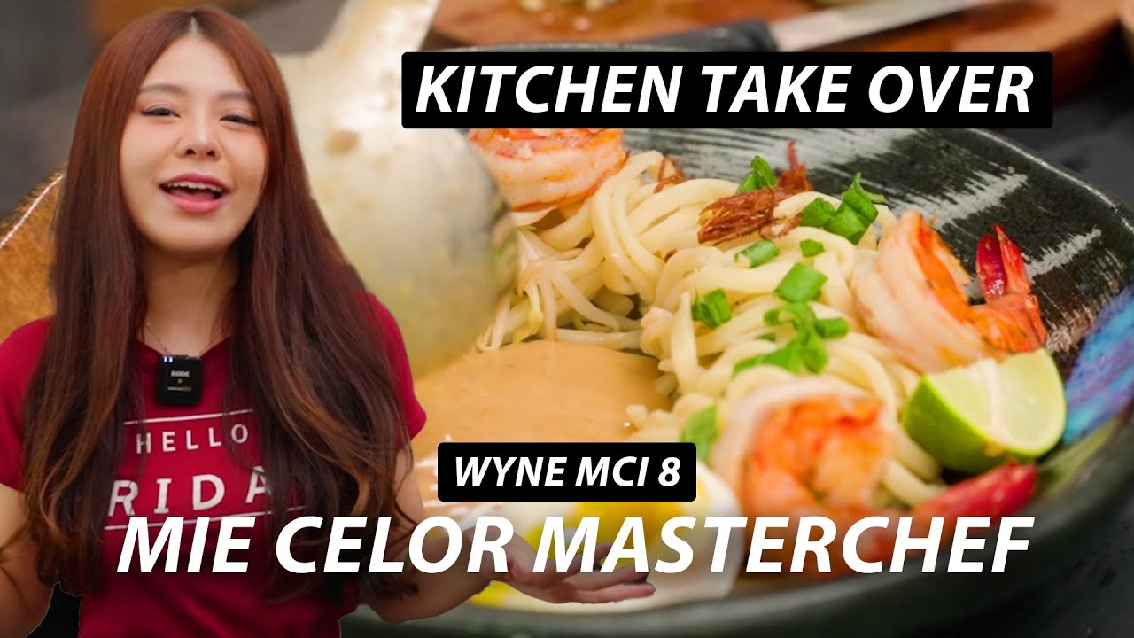 RESEP MIE CELOR MASTERCHEF INDONESIA - KITCHEN TAKE OVER WYNE MASTERCHEF