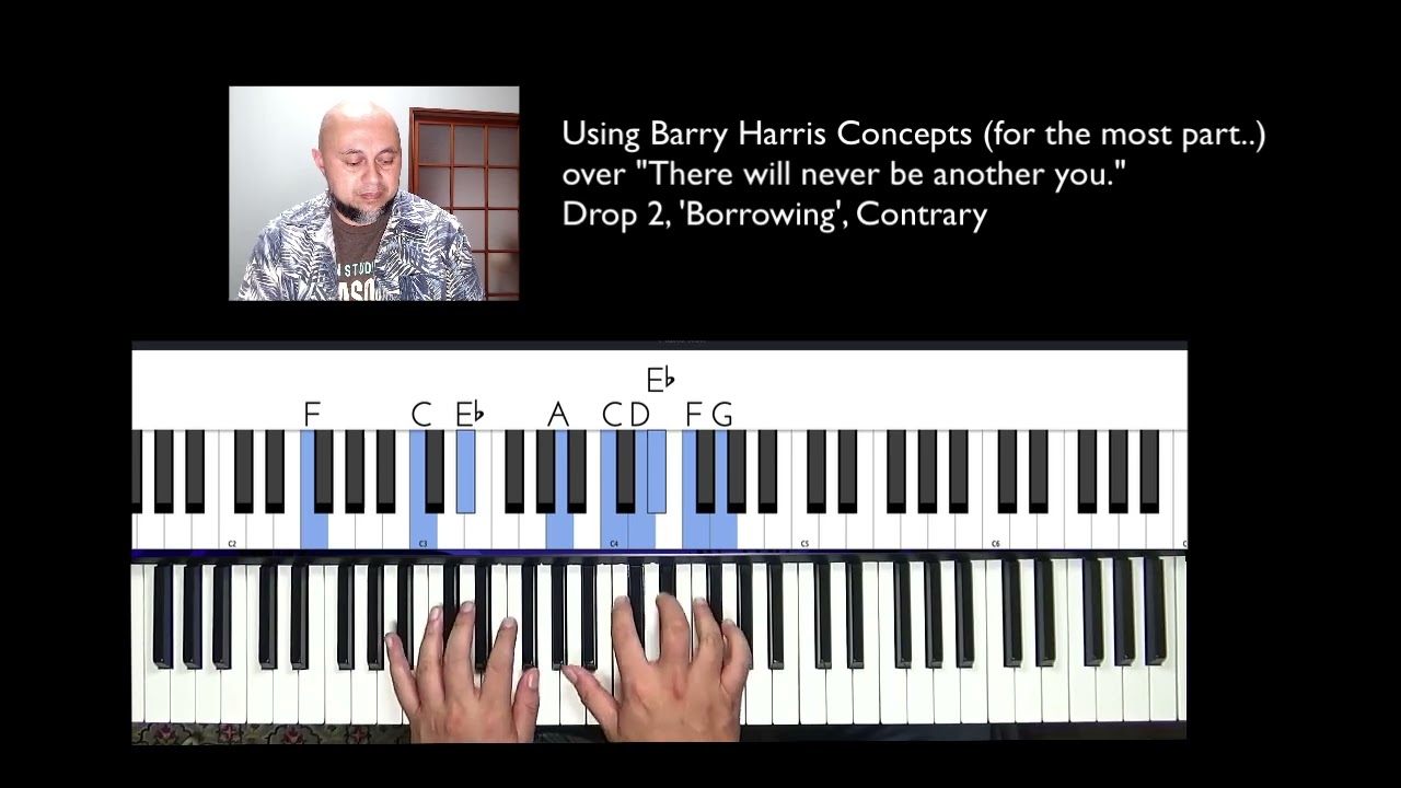 Barry Harris concepts over “There will never be another you.”