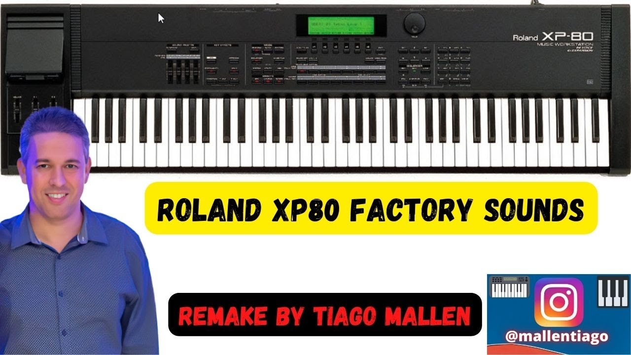 ROLAND XP-80 (REMAKE) FACTORY SOUNDS by TIAGO MALLEN