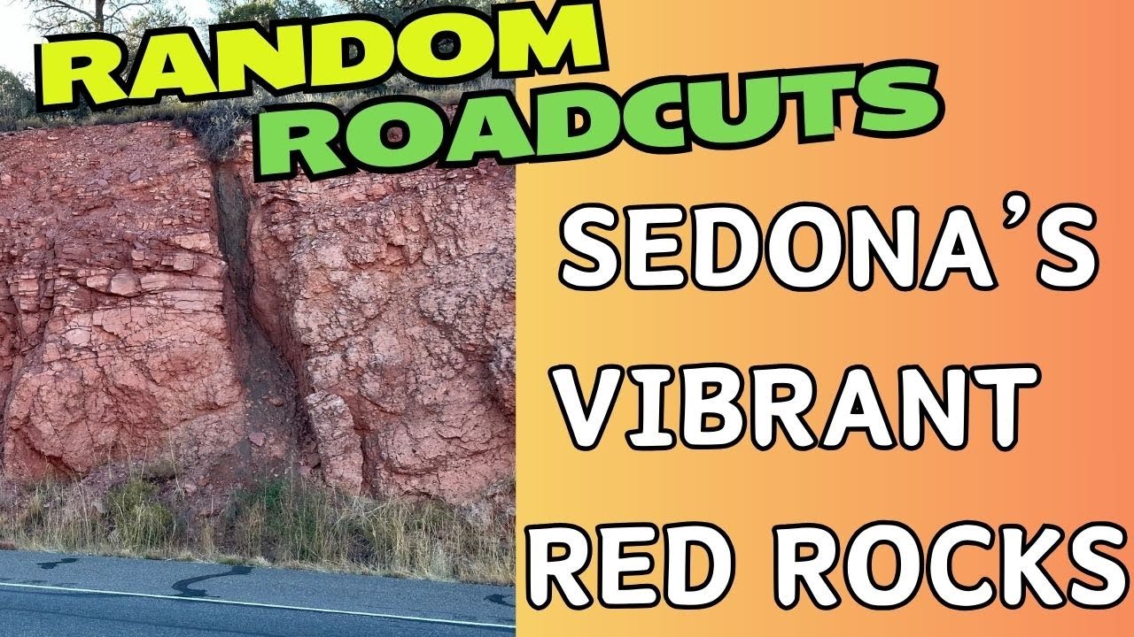 Sedona's Red Rocks: Vortex Site, Sexy Geology, or Both? Random Roadcuts #28