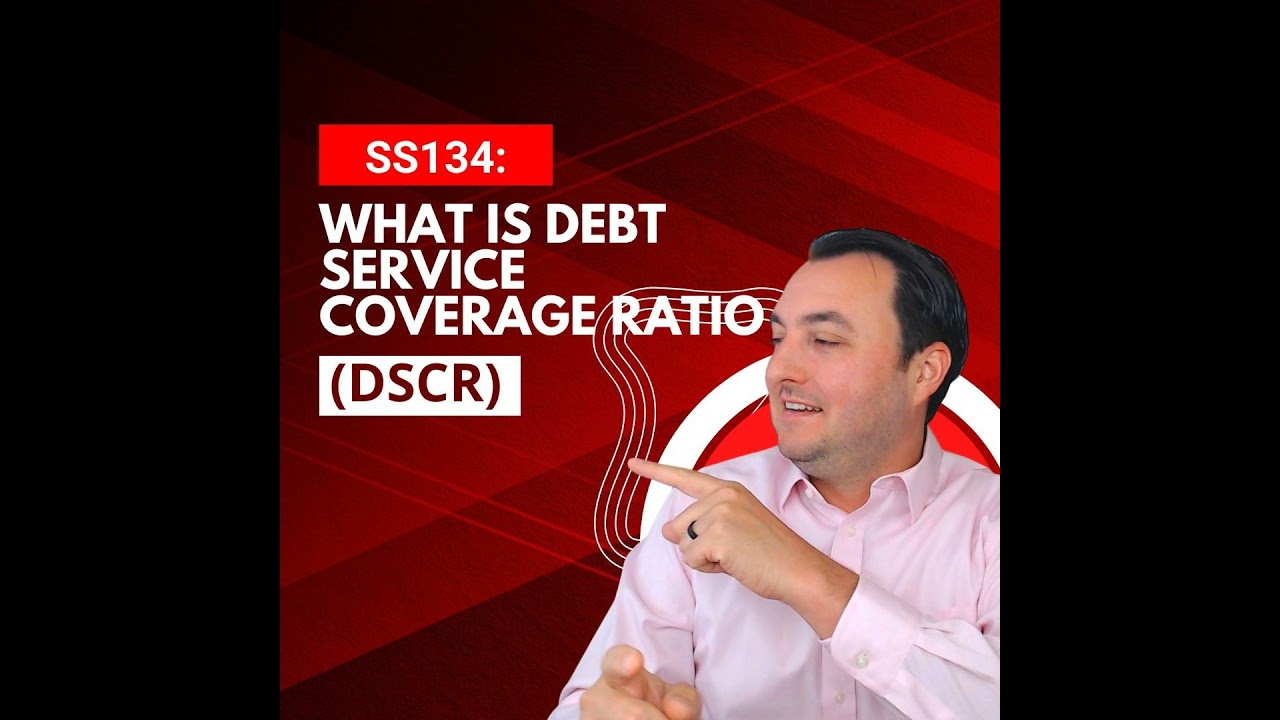 SS134: What is Debt Service Coverage Ratio (DSCR)