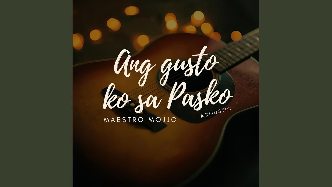 Ang Gusto Ko Sa Pasko Acoustic