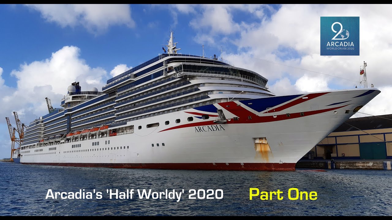 P&O Arcadia ~ Half Worldy Cruise 2020 Pt1