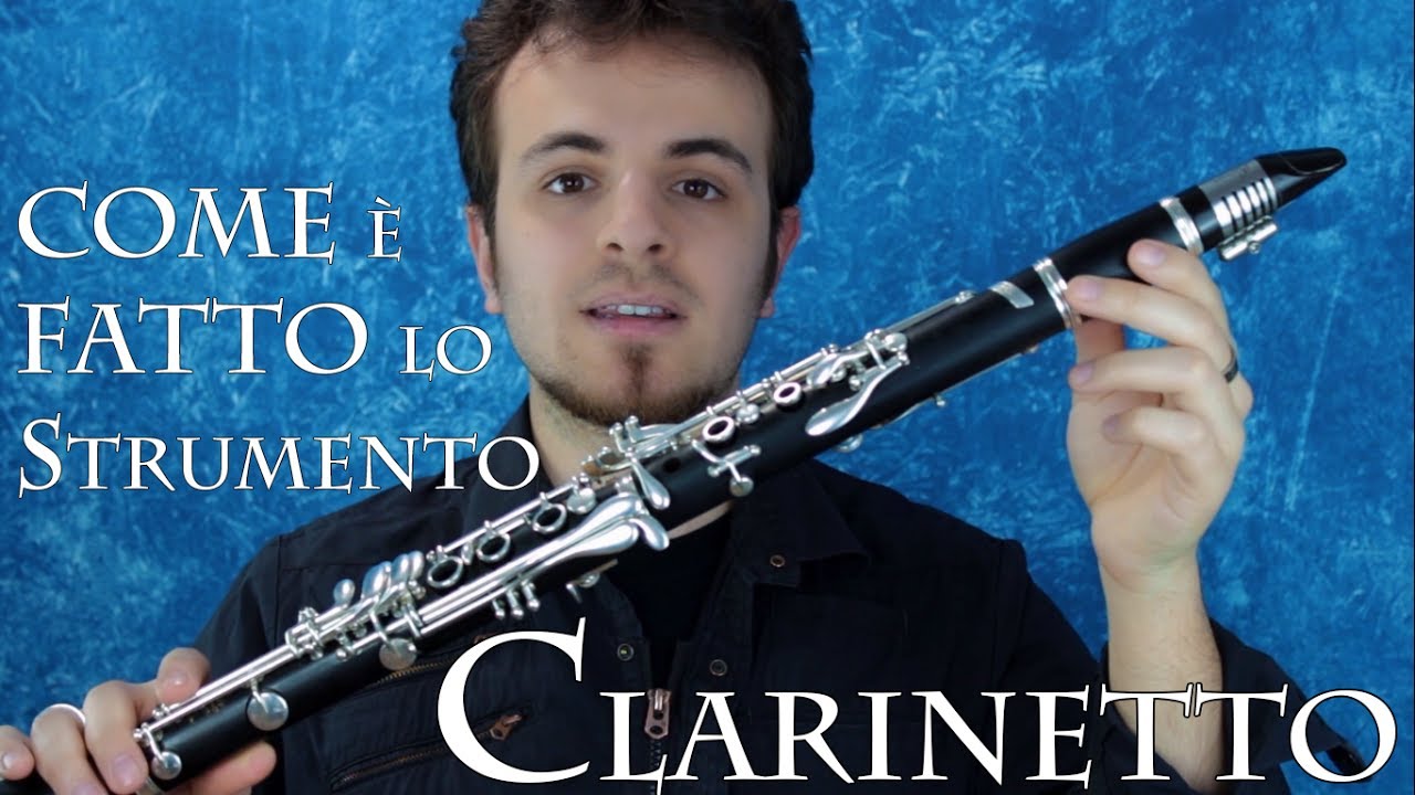 CLARINETTO: come è fatto lo strumento