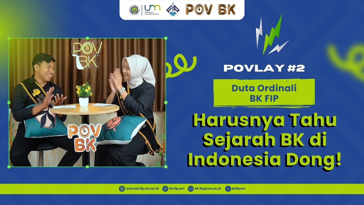 POVLAY #2 - Duta Ordinali BK FIP Harusnya Tahu Sejarah BK di Indonesia Dong!