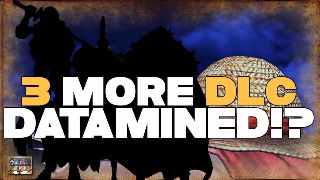 3 MORE DLC CHARACTERS CONFIRMED! | ONE PIECE: PIRATE WARRIORS 4