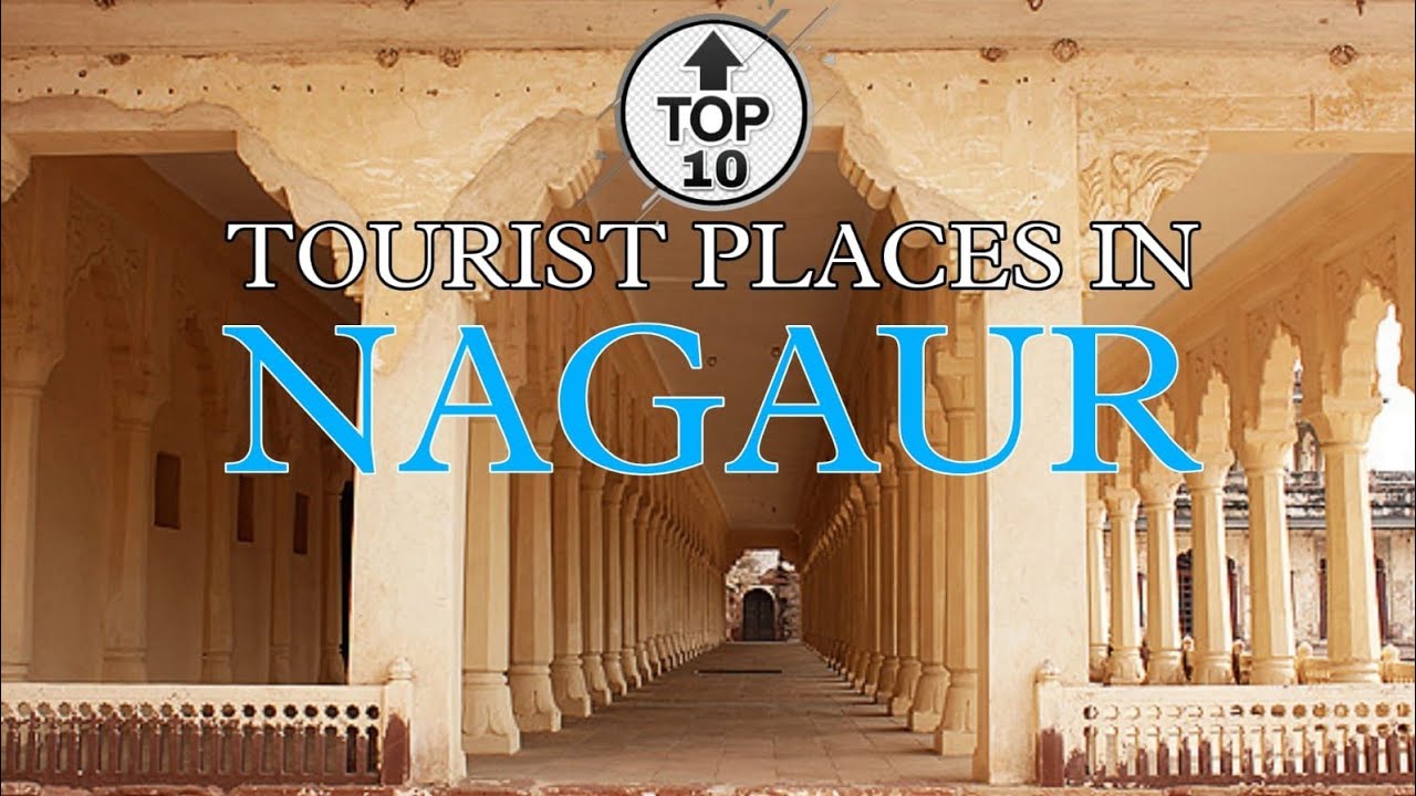 Top 10 Best Tourist Places in Nagaur | Rajasthan |