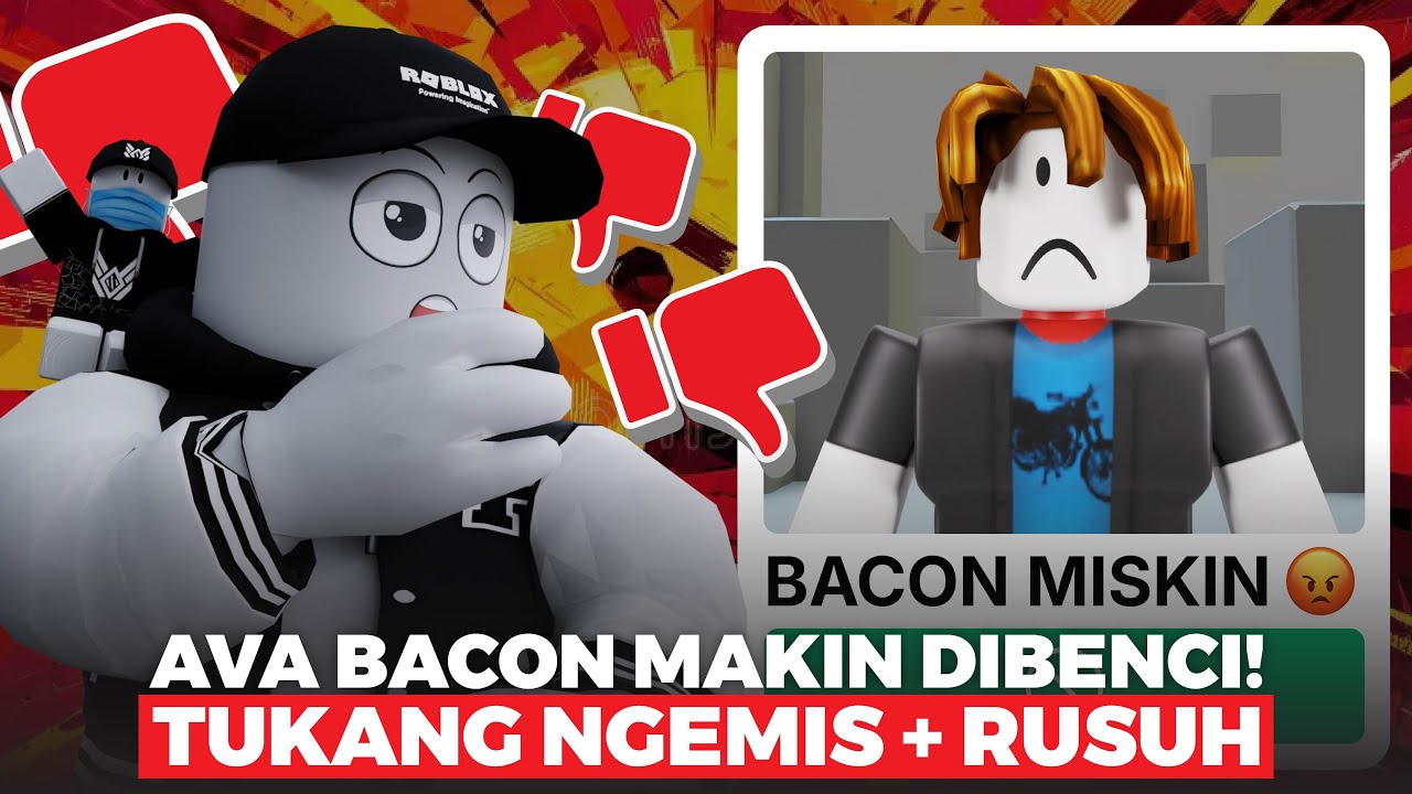 BACON MAKIN DIBENCI!! SEMUA BACON NGEMIS + RUSUH!!