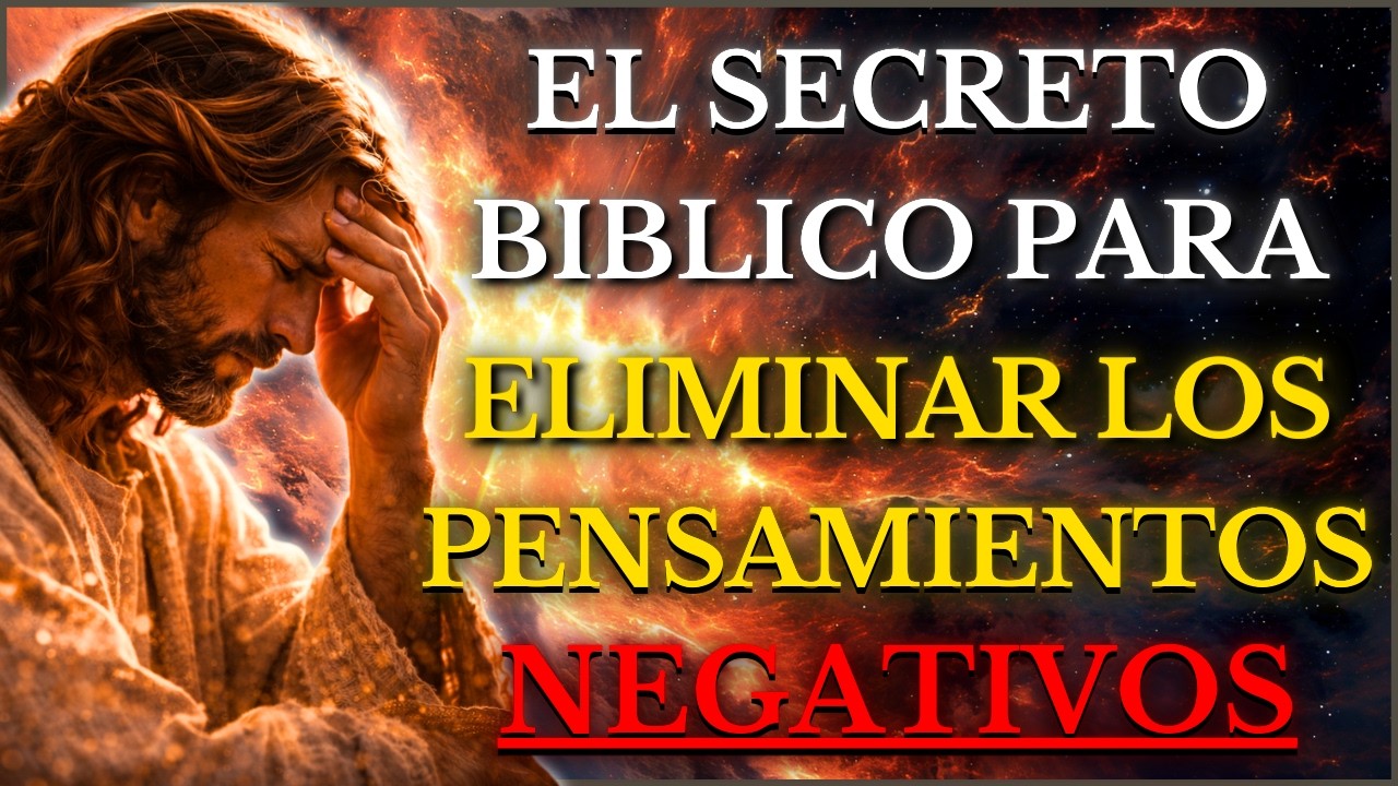DIOS TE DICE HOY: ELIMINA los PENSAMIENTOS que Te DESTRUYEN — DIOS Te Enseña a RENOVAR Tu MENTE