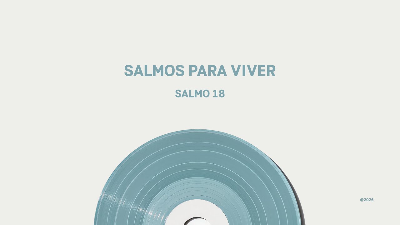 Salmos para viver - Salmo 18 | Pr. Luiz Dias