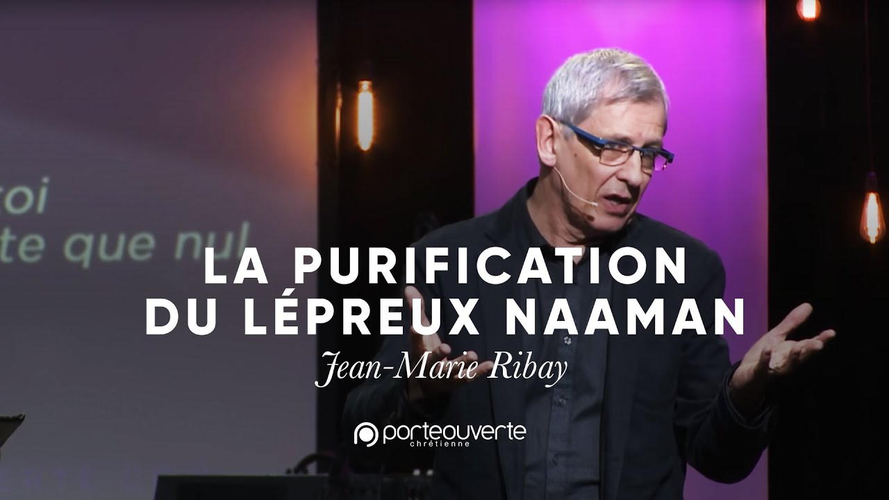 La purification du lépreux Naaman - Jean-Marie Ribay [Culte PO 05/03/2019]
