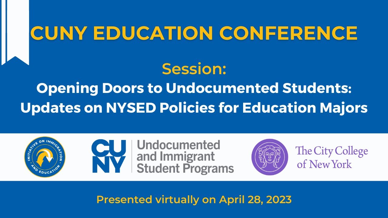 Opening Doors to Undocumented Students  Updates on NYSED Policies for Education Majors