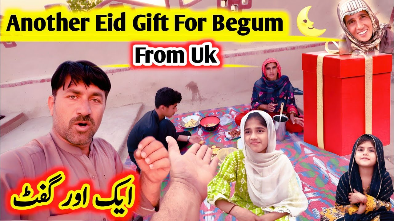 UK Se Begum Ke Liye Ek Aur Eid Gift 🎁 |  Family Surprise | Village Life // Safdar Village Living