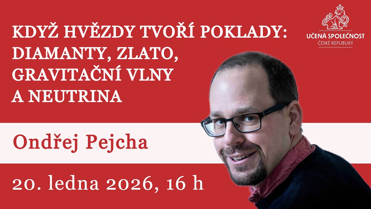 Ondřej Pejcha: Když hvězdy tvoří poklady: diamanty, zlato, gravitační vlny a neutrina