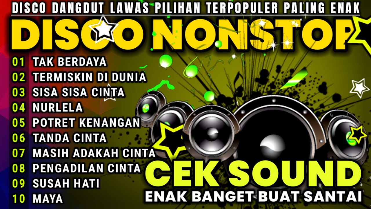 DISCO DANGDUT CEK SOUND TERBARU 2024 DANGDUT REMIX FULL BASS COCOK UNTUK CEK SOUND ENAK BUAT SANTAI