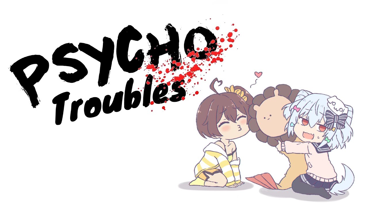 Inuyama Tamaki and Natsuiro Matsuri - Psycho Troubles