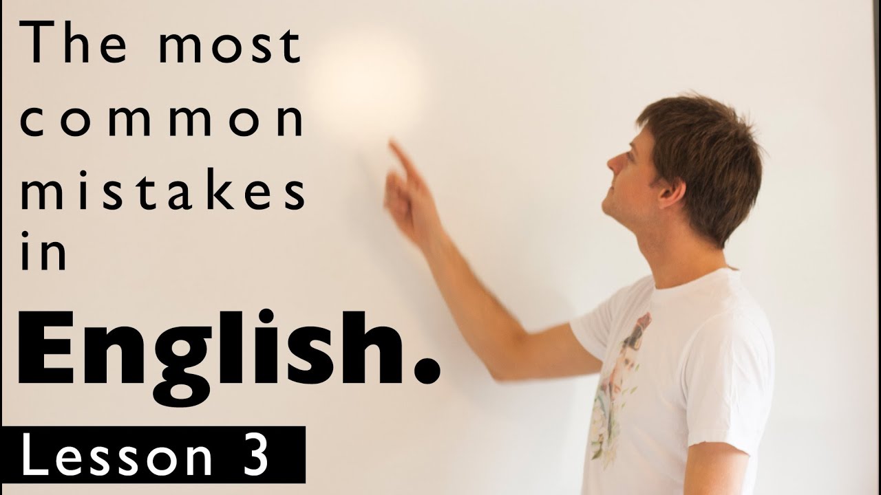 The most common mistakes in English. Lesson 3
