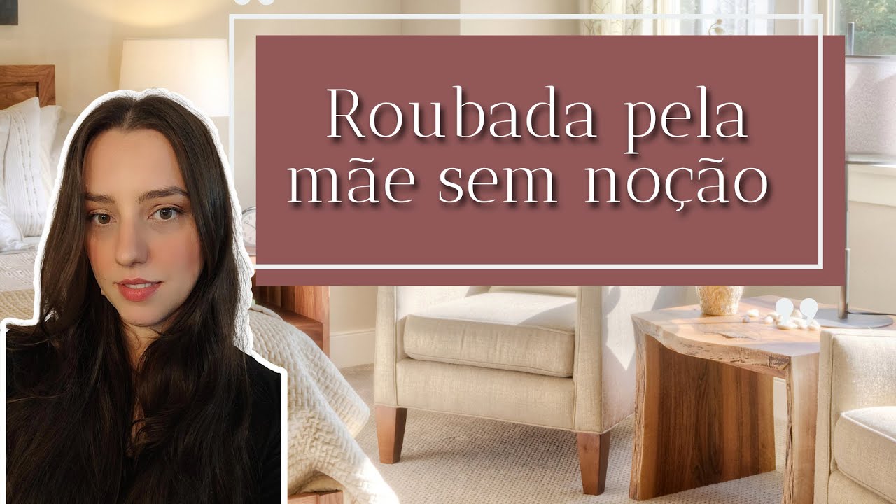 Roubada pela mãe sem noção 