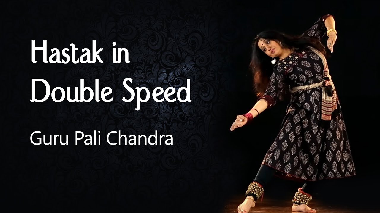 Hastaks in Double Speed | Basic Hand Movements in Kathak | Beginners Lessons by Guru Pali Chandra