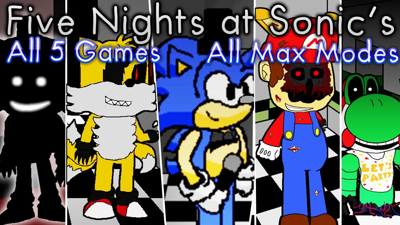 Five Nights at Sonic's v1.0 Series (All 5 GAMES) || ALL MAX MODES COMPLETED