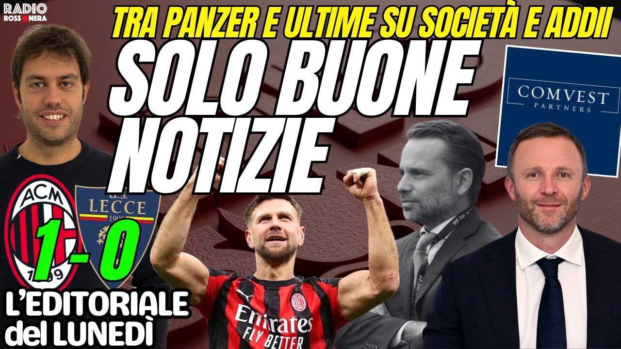 SOLO BUONE NOTIZIE! TRA PANZER, ADDII E UN MILAN SECONDO! | L'Editoriale del Lunedì