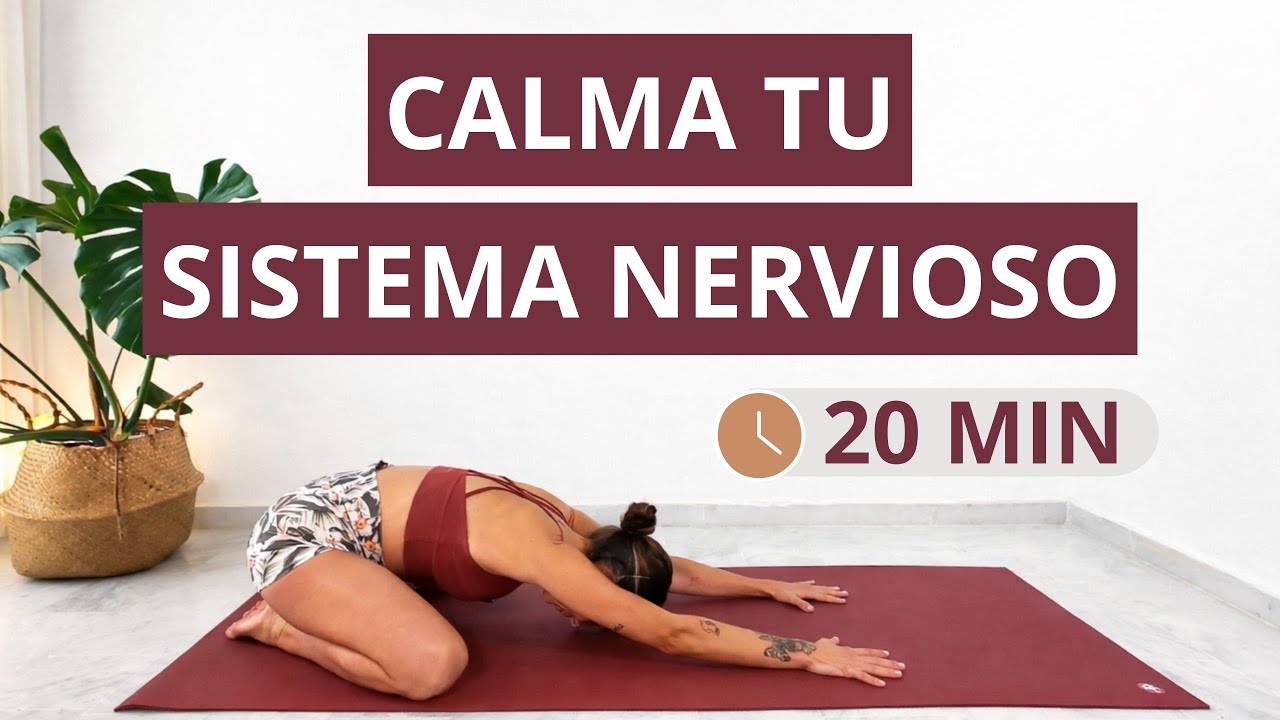 Yoga para Relajar el Sistema Nervioso | 20 Min para Entrar en Calma
