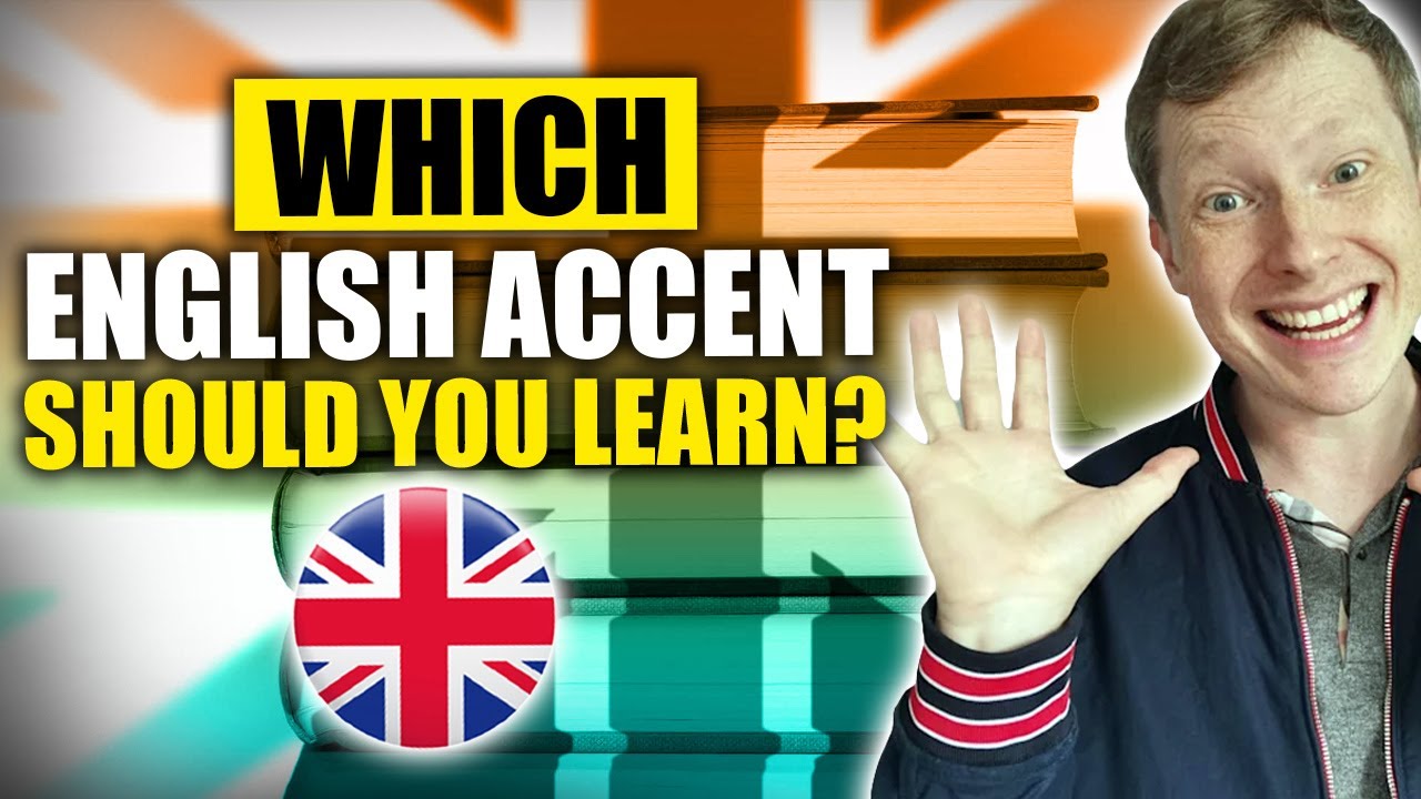 Which English Accent Should You Learn?