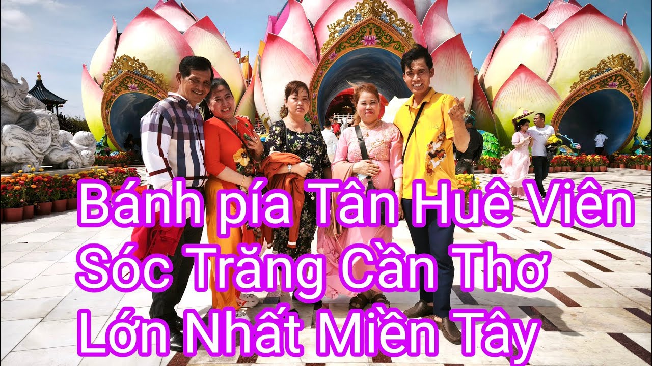 Lang Thang -Mùng 1 Tết Bính Ngọ- Công Viên Tân Huê Viên -Bánh Pía Sóc Trăng Cần Thơ #NamHauGiang .