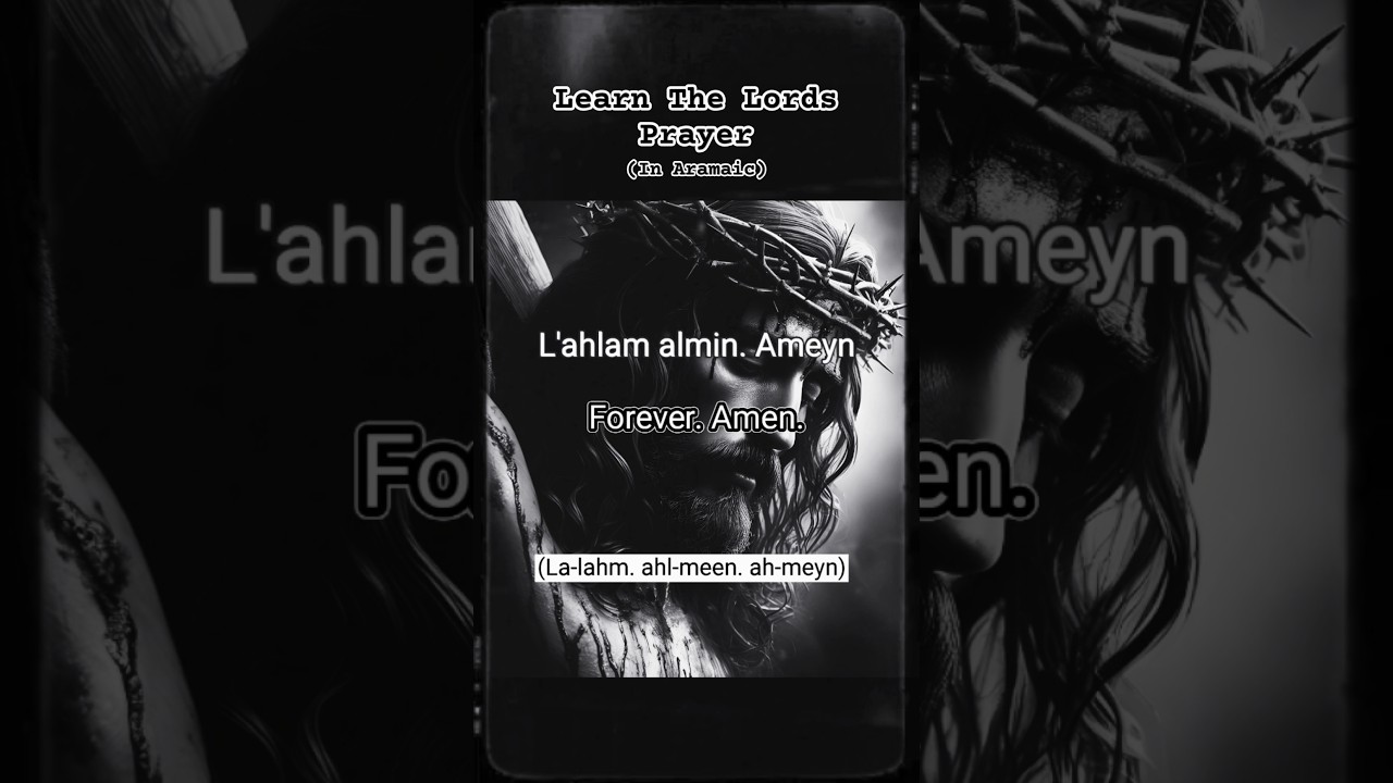 Learn The Lords Prayer [ARAMAIC] #Prayer #Faith #Aramaic