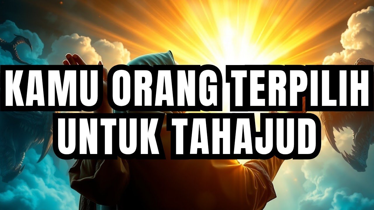 Kenapa Hanya Orang Terpilih yang dipanggil Tahajud? Ternyata Ini Sebab Sebenarnya!