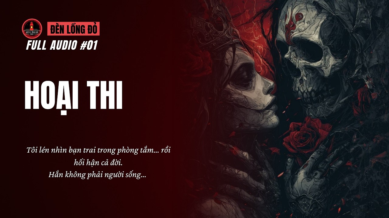 TRUYỆN LINH DỊ AUDIO FULL || Đèn lồng đỏ 1 - Hoại thi