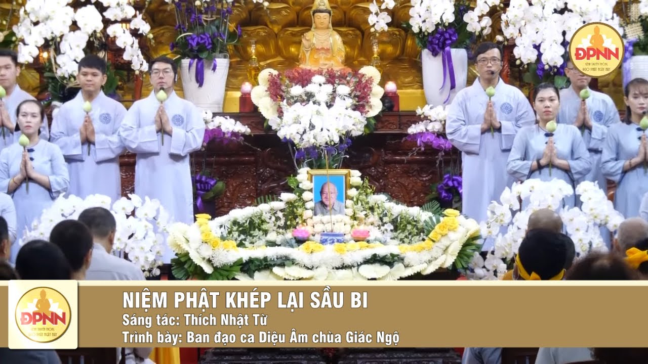 Nhạc khúc: Niệm Phật khép lại sầu bi, Ban đạo ca Diệu Âm chùa Giác Ngộ