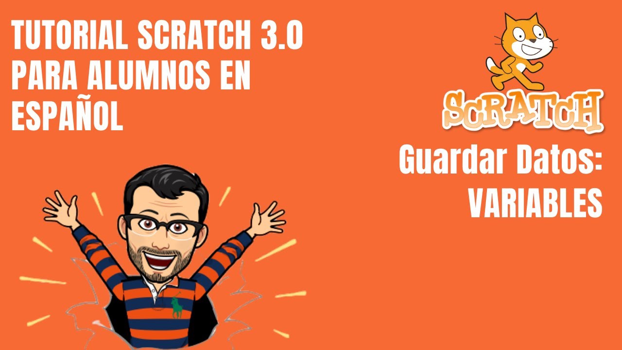 SCRATCH CURSO ALUMNOS. Guardar Datos: VARIABLES - Tutorial Programación Alumnos Scratch 3.0 Español