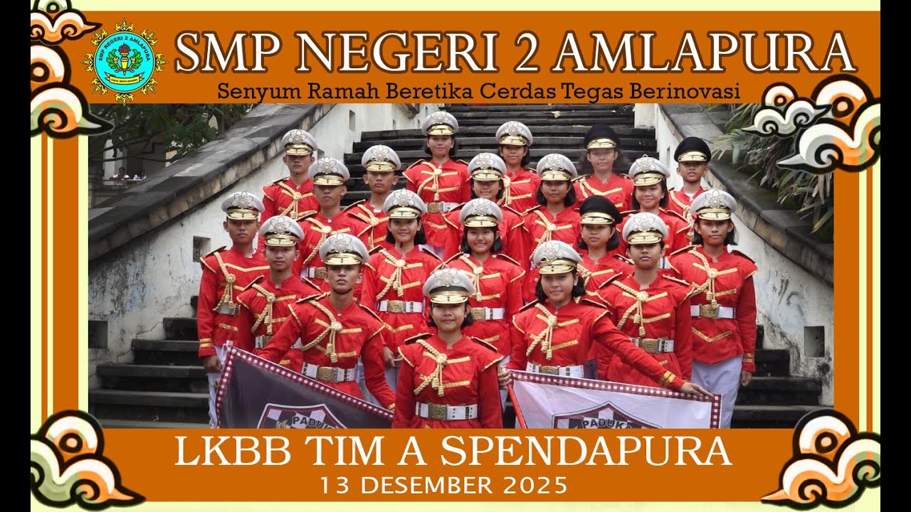 SMP NEGERI 2 AMLAPURA : LKBB TIM A Spendapura Tahun 2025