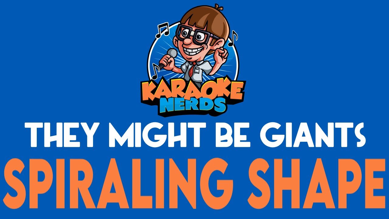 They Might Be Giants - Spiraling Shape (Karaoke)
