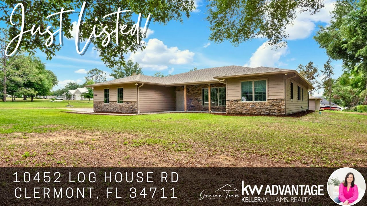 JUST LISTED | CLERMONT HOMES | 10452 LOG HOUSE RD, Clermont, FL 34711 | ORLANDO REAL ESTATE |