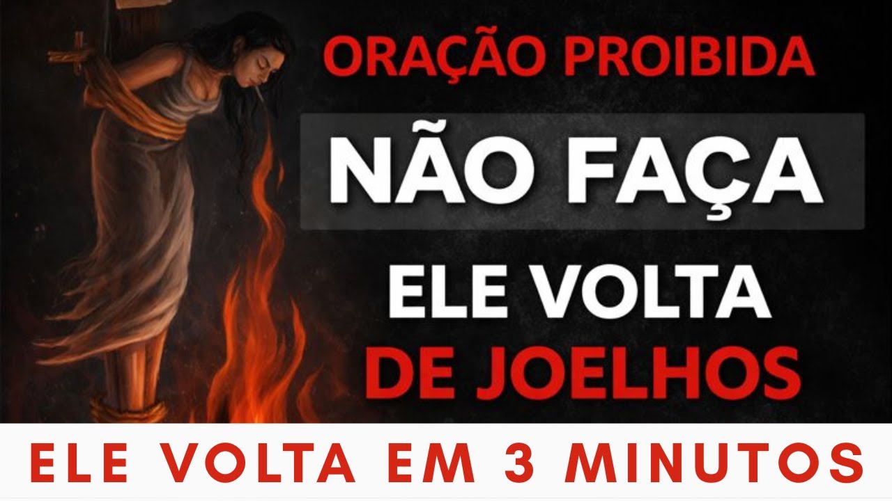 ORAÇÃO DO TORMENTO! ELE ou ELA VOLTA HOJE APAIXONADO, DE JOELHOS POR VOCÊ! EM 3 MINUTOS