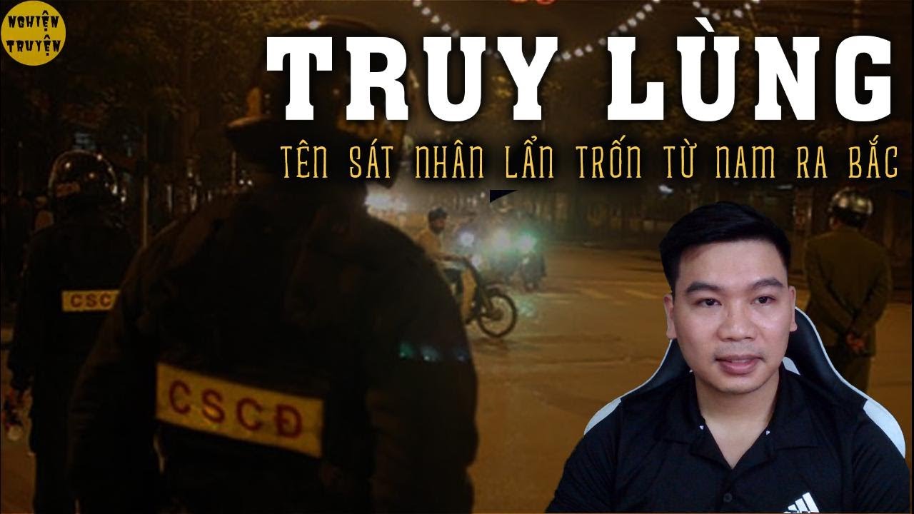 Theo chân Cảnh sát hình sự truy lùng hung thủ vụ thảm án năm 1999 - MC Đình Duy diễn đọc rất hay