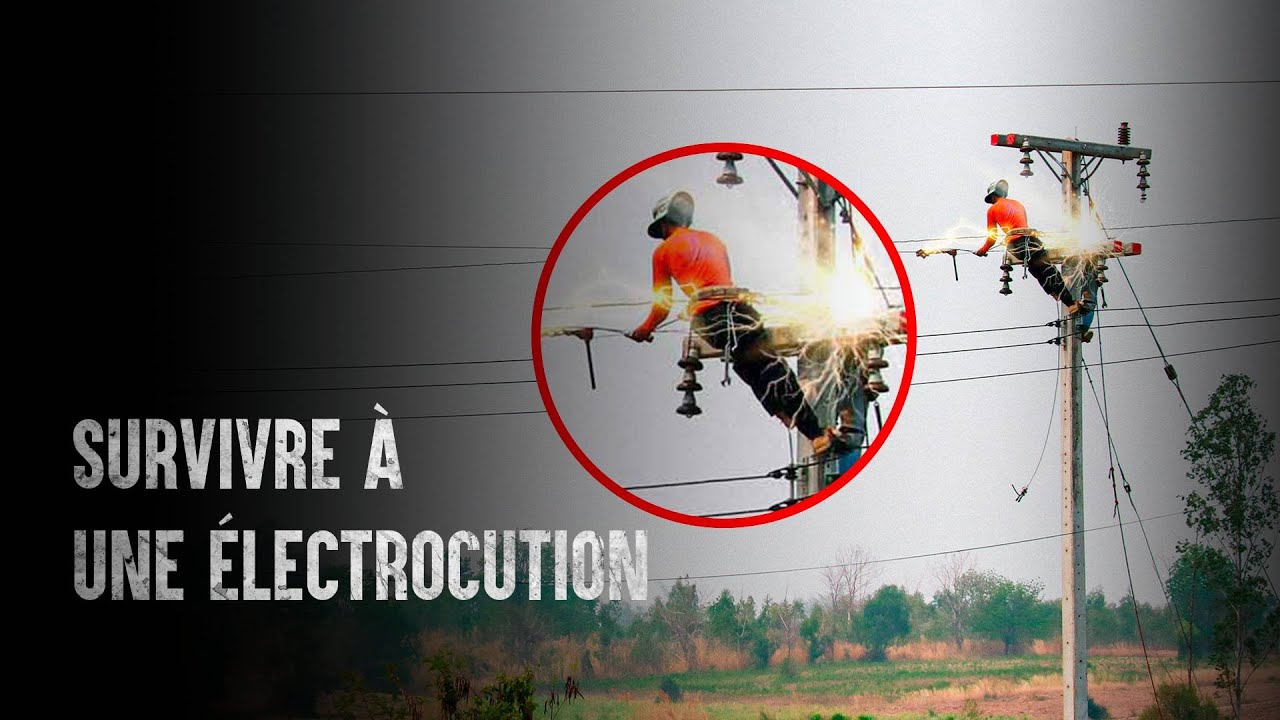 Comment survivre à une électrocution