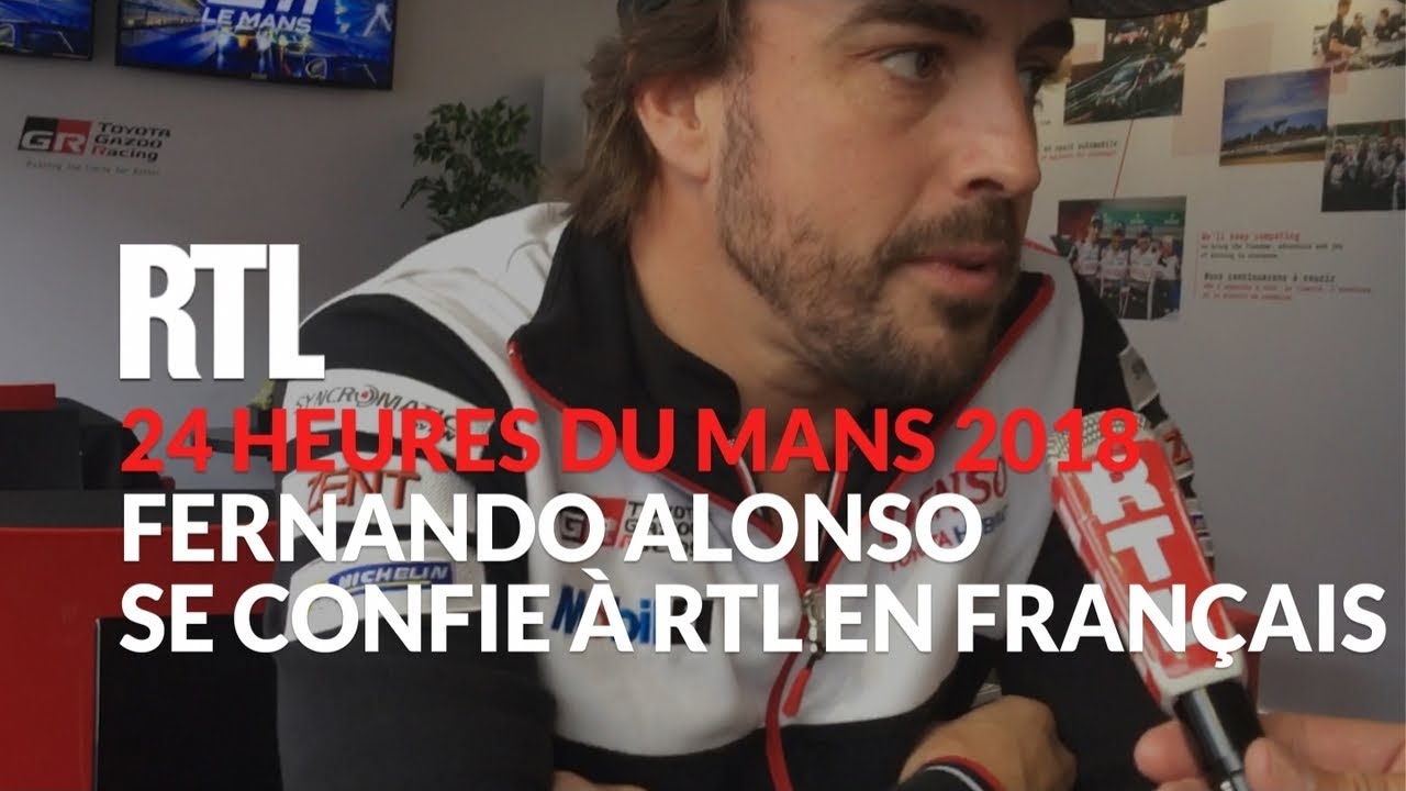 24 Heures du Mans 2018 : Fernando Alonso se confie à RTL en Français