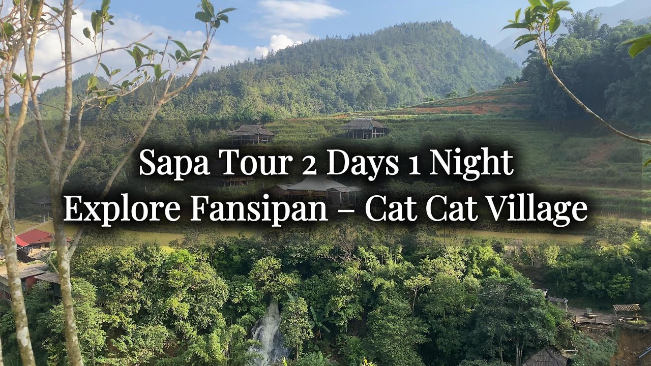 ⛰️Sapa Tour 2 Days 1 Night 🇻🇳 Escape the City and Chill in the Mountains!