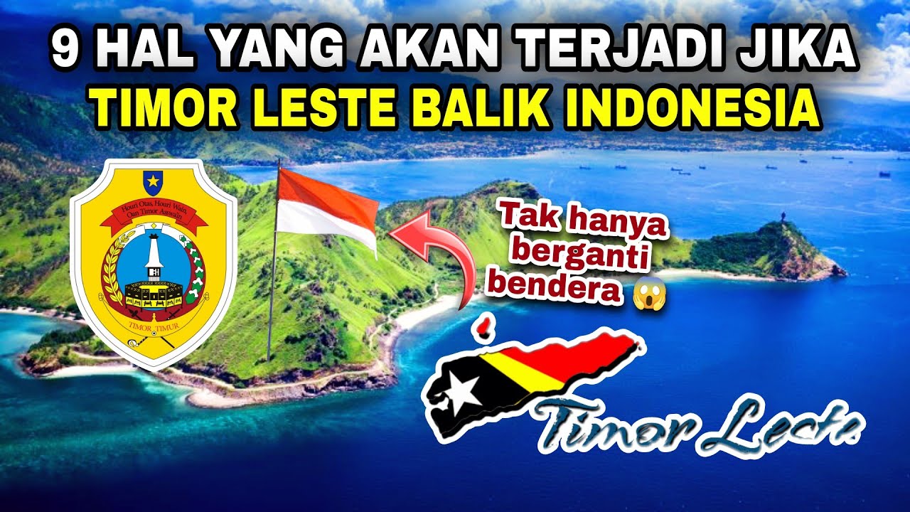 Ini yang akan terjadi jika TIMOR LESTE GABUNG kembali dengan Indonesia. No 4 bahaya?