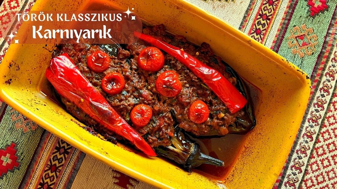 Török töltött padlizsán (Karnıyarık) 🇹🇷🍆 |Török Konyha Klasszikusai #5