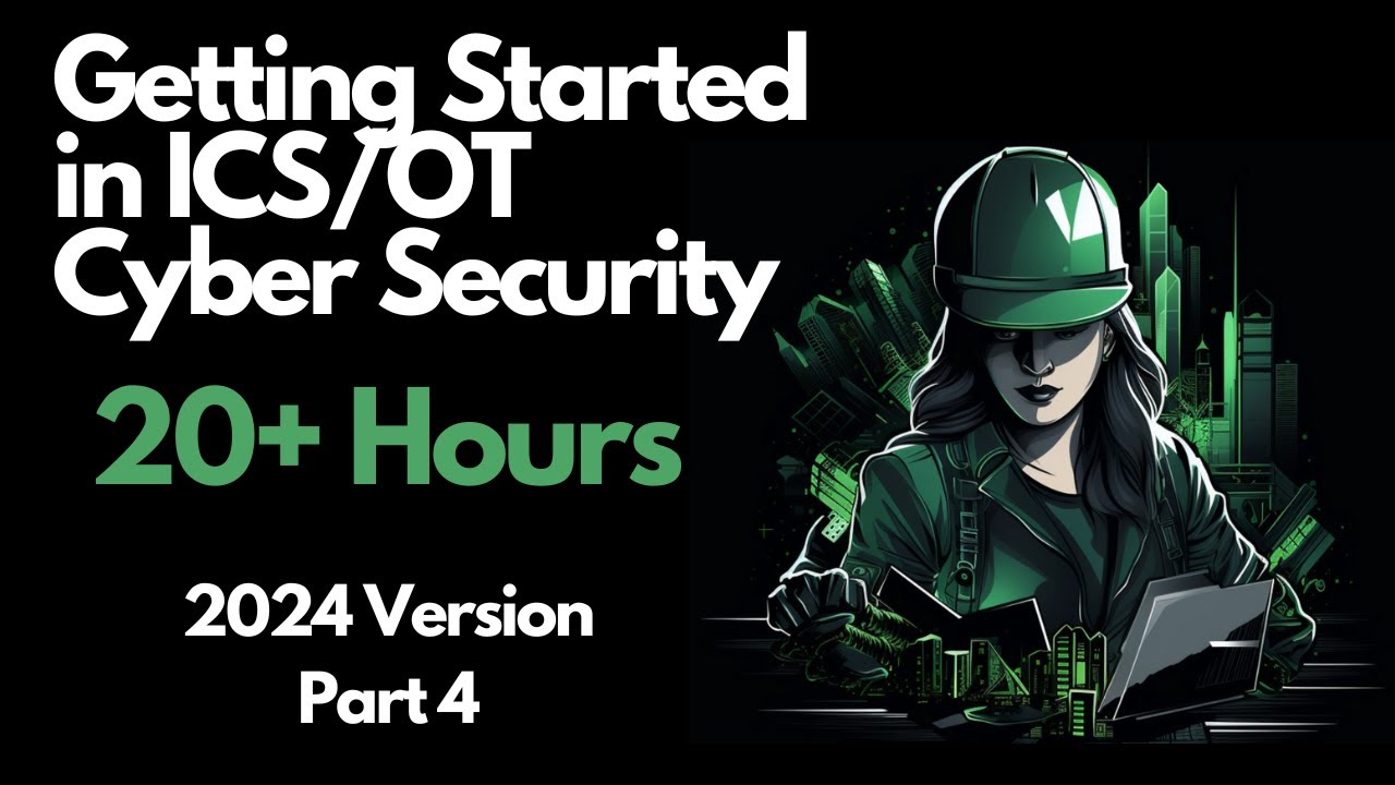 Getting Started in ICS/OT Cyber Security - 20+ Hours - Part 4 (Secure Network Architecture)