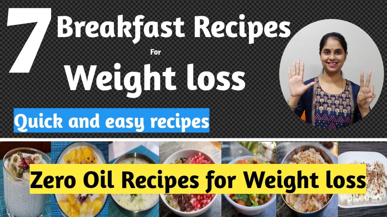 7 Breakfast recipes for weight loss | Healthy breakfast ideas | Zero oil recipes | easy recipes