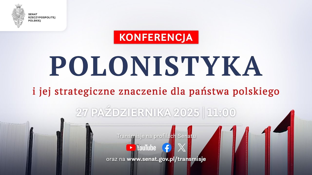 Konferencja &bdquo;Polonistyka i jej strategiczne znaczenie dla państwa polskiego&rdquo; w Senacie RP