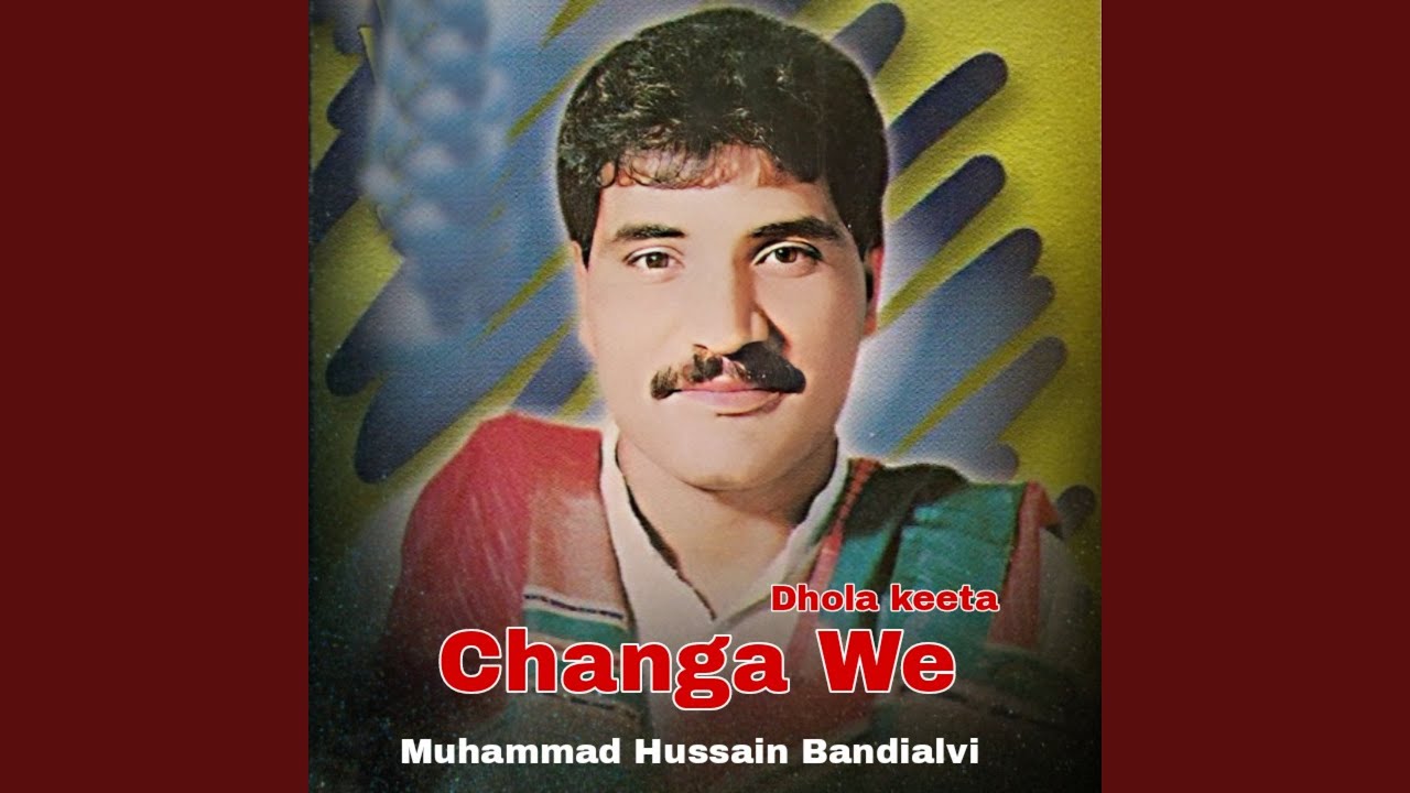 Changa We Dhola Keeta
