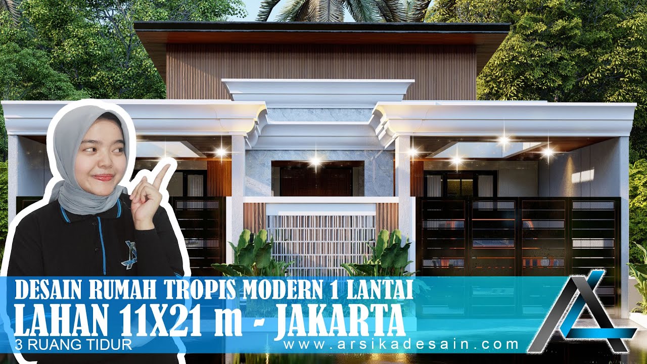 DESAIN RUMAH 11 X 21 METER I JAKARTA - RUMAH TROPIS MODERN 