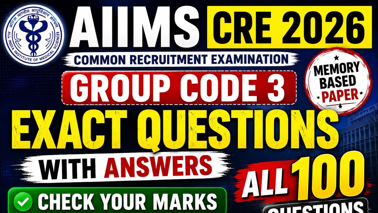 AIIMS CRE 2026 Group Code 3 Answer Key Memory Based Question Paper | All 100 Questions with Answers 